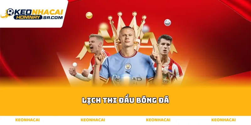 Lịch thi đấu bóng đá